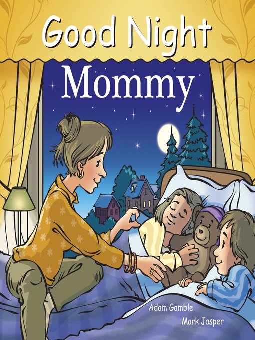 Title details for Good Night Mommy by Adam Gamble - Available
